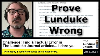 Find a Factual Error in The Lunduke Journal articles... I dare ya.