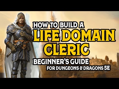 Beginners Guide to building a Life Domain Cleric in D&D 5e