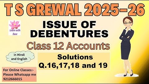 Q16,17,18 and 19| Issue of Debentures| TS Grewal 2025-26| Ch 9| Class12| Accounts ⁨@learnwithease