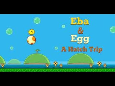 [#044/141] Eba & Egg: A Hatch Trip (Wii U eShop Exclusive gameplay)