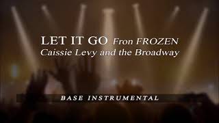 Let It Go -  Fron FROZEN on Caissie Levy and the Broadway Company - BASE Karaoke