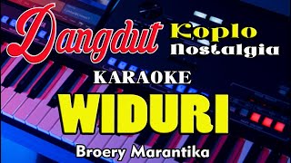 Widuri - Broery Marantika || Karaoke Nostalgia (Nada Pria) Koplo Orgen Tunggal