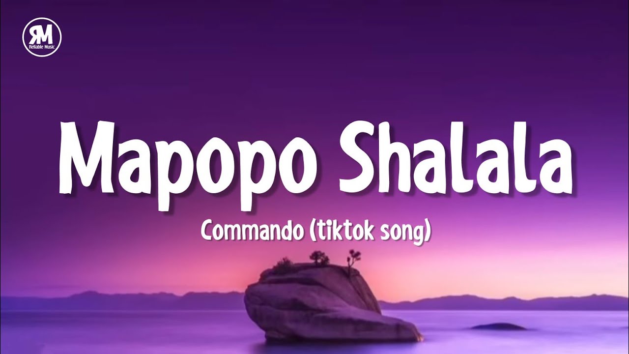 Mapopo shalala tiktok song  Mavokali   Commando lyrics