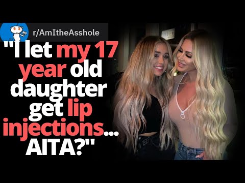 aita-for-letting-my-daughter-get-lip-injections?-|-r/amithea**hole