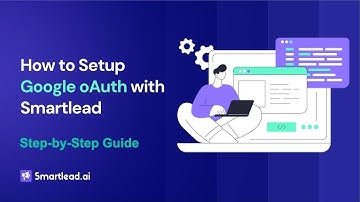 Setting Up Google OAuth with Smartlead (The Easy Way)