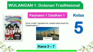 KELAS 5 TANTRI BASA WULANGAN 1 DOLANAN TRADHISIONAL PASINAON 1 GLADHEN 1 HAL. 3 - 7 BAHASA JAWA KELAS 5 TANTRI BASA WULANGAN 1 DOLANAN TRADHISIONAL PASINAON 1 GLADHEN 1 HAL. 3 - 7 BAHASA JAWA