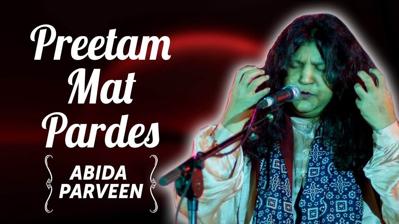 Abida Parveen Songs | Abida Parveen T.V Hits | Preetam Mat Pardes | Ghazals Collections ahmed rushdi karaoke songs