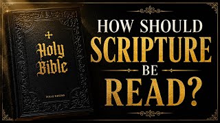 How Christians Should Read Scripture
