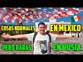 😱COSAS SUPER NORMALES en MEXICO pero en RUSIA son MUY RAROS | RUSOS REACCIONAN