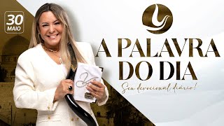 A PALAVRA DO DIA | 30 MAIO 2024 | @VirginiaArruda