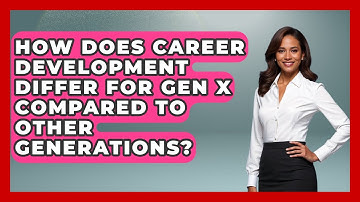How Does Career Development Differ for Gen X Compared to Other Generations? | The Gen X Rewind News