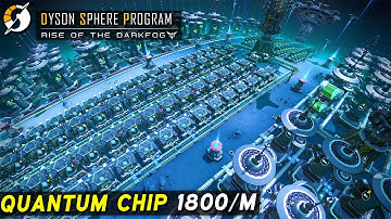Quantum Chip 1800 Per Min | Science (3600/M) | Dyson Sphere Program Gameplay Ep 46
