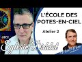 L'École des Potes-En-Ciel - Atelier 2 avec Sylvain Didelot et Michel Morin