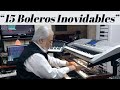 15 boleros inovidables  omar garcia  hammond organ