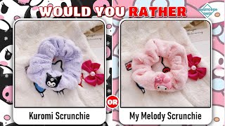 Would You Rather    Kuromi Vs My Melody Edition 💟💘