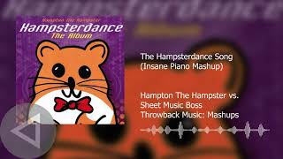 The Hampsterdance Song (Insane Piano Mashup)  Hampton The Hampster vs. Sheet Music Boss #Throwback