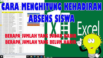 Cara Menghitung Jumlah Hadir dan Tidaknya Siswa di Microsoft Excel