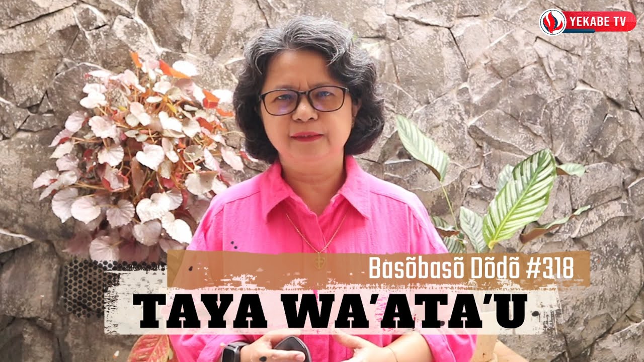 Basõbasõ Dõdõ 318 - TAYA WA'ATA'U