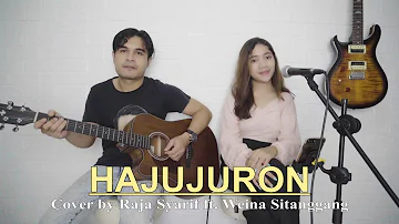 LAGU BATAK - HAJUJURON | Cover by Raja Syarif ft. Weina Sitanggang