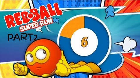 Red Ball Super Run | Walkthrough Just Gameplay | Part 2