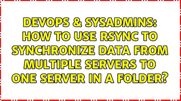 How to use Rsync to synchronize data from multiple servers to one server in a folder?