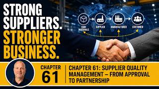 Supplier Quality Management: Building Strong Supplier Partnerships (Chapter 61)