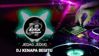 jedag jedug dj kenapa begitu MANTAP!!
