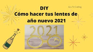 DIY | ¡Cómo hacer tus propios lentes de año nuevo 2021!