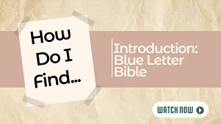Blue Letter Bible: A Quick Introduction
