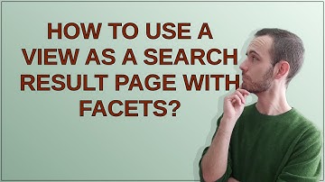 Drupal: How to use a view as a search result page with facets?