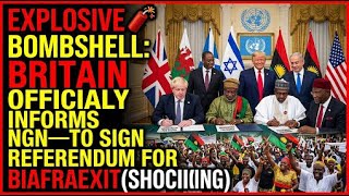 💥OFFICIAL! Britain NOTIFIES NIGERIA: TIME FOR BIAFRA REFERENDUM SIGNING (JUBILATION IN BIAFRALAND screenshot 2