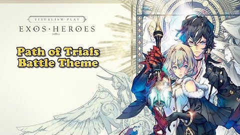 Exos Heroes OST: Path of Trials