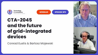 CTA-2045 & the Future of Grid-Integrated Devices — Conrad Eustis | Technology in Renewables #11