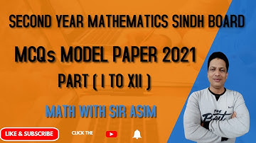 Second Year Mathematics Model Paper 2021 ( Revised) MCQs ( i to xii) Lecture 201.