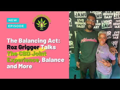 Balancing Act: Roz Grigger Talks The CBD Joint Experience, Balance and More