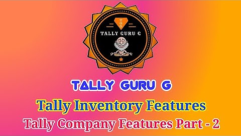 F11 - F2 - Inventory Features Of Tally???..... by  Tally Guru G