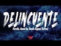 Farruko, Anuel Aa, Kendo Kaponi - Delincuente (Letras)