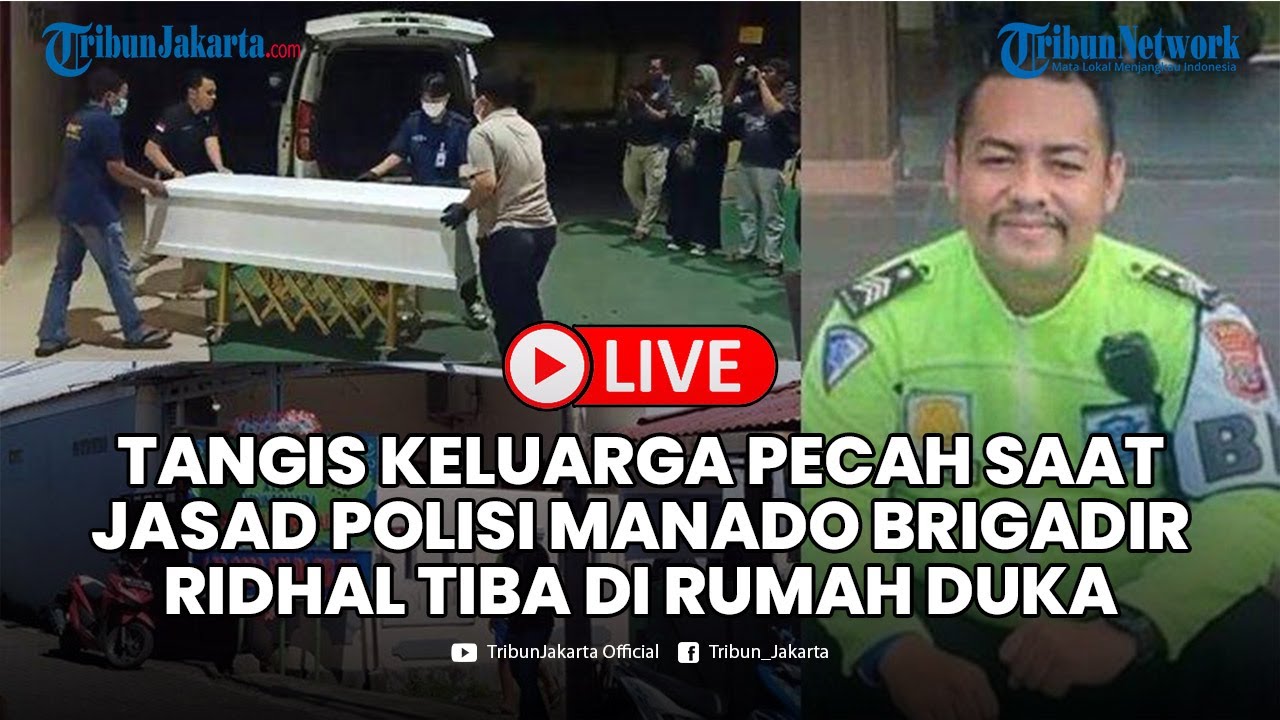 🔴Tangis Keluarga Pecah saat Jasad Polisi Manado Brigadir Ridhal Tiba di ...