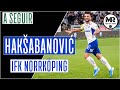 SEAD HAKŠABANOVIĆ | IFK NORRKÖPING | Goals, Assists & Skills