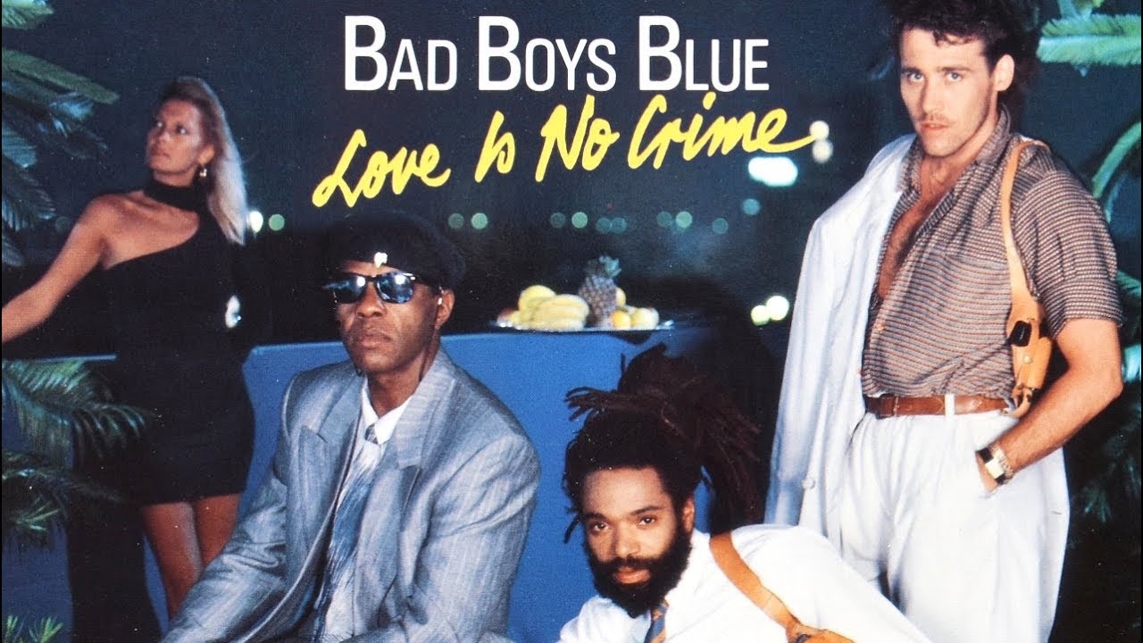 Песня bad boy woman. Группа Bad boys Blue. Бэд бойс Блю 1987. Bad boys Blue Love is no Crime 1987. Bad boys Blue 1989.