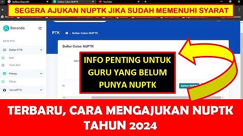 TERBARU, CARA MENGAJUKAN NUPTK 2024 DI VERVAL PTK
