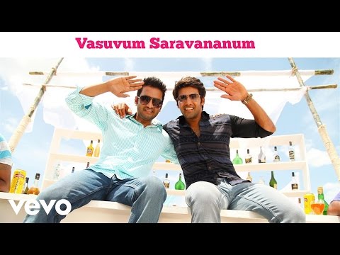 Vasuvum Saravananum Onna Padichavanga Song Lyrics From Vasuvum Saravananum Onna Padichavanga