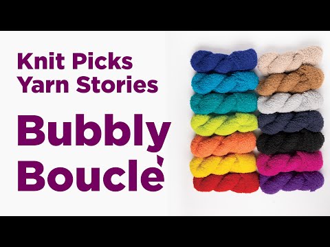 Bubbly Bouclé yarn from Knit Picks 