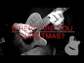 Where Are You Christmas? - Dr. Seuss' How The Grinch Stole Christmas (Solo Guitar)