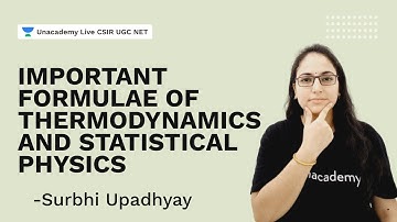 Important Formulae of Thermodynamics and statistical physics| CSIR 2021|Physics | Surbhi| Unacademy