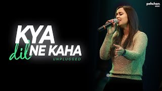 Kya Dil Ne Kaha - Unplugged Cover | Namita Choudhary