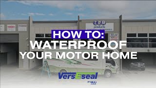 How to: Waterproof Your Motorhome Roof with VersEseal