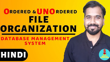 Ordered And Unordered File Organization Explained in Hindi l DBMS Course