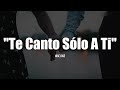 Miniature de la vidéo de la chanson Te Canto Solo A Ti