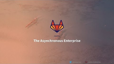 The Asynchronous Enterprise - Brendan O